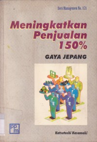 Meningkatkan Penjualan 150% : gaya Jepang