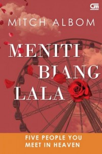 Meniti Bianglala = five people you meet in heaven