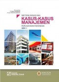 Metode Kasus Dan Kasus - Kasus Manajemen Perusahaan Indonesia [ Seri 1 ]