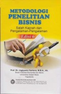 Metodologi Penelitian Bisnis : salah kaprah dan pengalaman-pengalaman