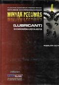 Minyak Pelumas = lubricant : kajian hasil survey menurut propinsi tentang peta bisnis dan persaingan pasar