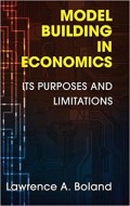 Model Building in Economics : its purposes and limitations