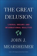 The great delusion : liberal dreams and international realities