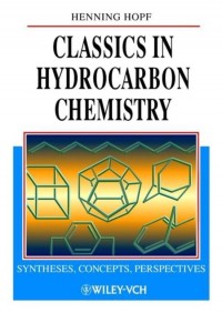 Classics in hydrocarbon chemistry : syntheses, concepts, perspectives
