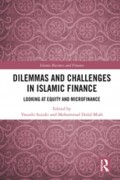 Dilemmas and challenges in Islamic finance : looking at equity and microfinance