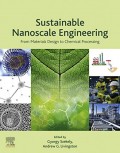 Sustainable nanoscale engineering : from materials design to chemical processing