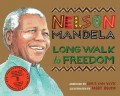 Long Walk to Freedom : the autobiography of Nelson Mandela