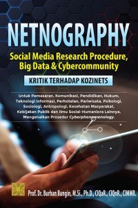 Netnography : Social Media Research Procedure, Big Data, and Cybercommunity : Kritik terhadap Kozinets
