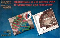 Applications of 3-D Seismic Data to Exploration and Production [Chapter 8 - Chapter 18]