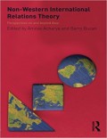 Non-Western International Relations Theory : perspectives on and beyond Asia