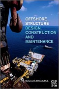 Offshore Structures Design, Construction and Maintenance