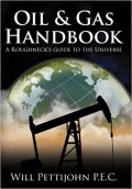 Oil & Gas Handbook : a roughneck's guide to the universe