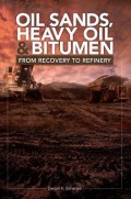 Oil Sands, Heavy Oil & Bitumen : from recovery to refinery