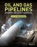 Oil and Gas Pipelines : integrity and safety handbook