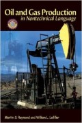 Oil and Gas Production in Nontechnical Language
