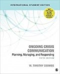 Ongoing crisis communication : planning, managing, and responding