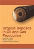 Organic Deposits in Oil and Gas Production