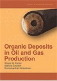 Organic Deposits in Oil and Gas Production