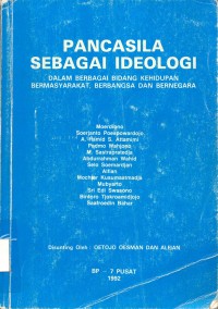 Pancasila Sebagai Ideologi : dalam berbagai bidang kehidupan bermasyarakat, berbangsa dan bernegara