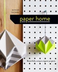 Paper home : beautifully unique origami projects