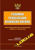 Pedoman Pengelolaan Keuangan Daearah : peraturan menteri dalam negeri nomor 13 tahun 2006