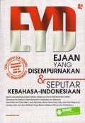 EYD : ejaan yang disempurnakan dan seputar kebahasa-Indonesiaan