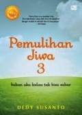 Pemulihan Jiwa 3 : bukan aku kalau tidak bisa sabar