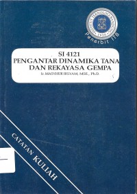 Pengantar Dinamika Tanah dan Rekayasa Gempa (SI 4121)