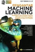 Pengantar Machine Learning: Konsep dan Praktikum Dengan Contoh Latihan Berbasis R dan Python