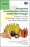 Peningkatan Daya saing  Buah nasional melalui riset strategis : pengalaman 10 tahun RUSNAS buah unggulan indonesia