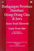 Perdagangan Perantara Distribusi Orang-orang Cina di Jawa: suatu studi ekonomi