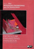 Petroleum Engineering Handbook : vol. v(a) reservoir engineering and petrophysics