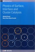 Physics of Surface, Interface and Cluster Catalysis