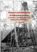 Pioneers and Milestones of Indonesian Geology : Petroleum and Mining Industries, WWII and Post-1945 Restart