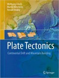 Plate Tectonics : continental drift and mountain building