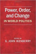 Power, Order and Change in World Politics
