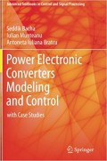 Power Electronic Converters Modeling and Control : with case studies