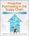 Proactive Purchasing in the Supply Chain : the key to world-class procurement