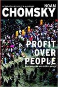 Profit Over People : neoliberalism and global order
