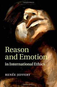 Reason and Emotion in International Ethics