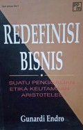 Redefinisi Bisnis : Suatu Penggalian Etika Keutamaan Aristoteles