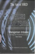 The Art Of HRD : Reward Management : A Handbook Of Remuneration Strategy And Practice = Manajemen Imbalan : Strategi Dan Praktik Remunerasi [ Buku Kedua ]