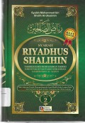Syarah Riyadhus Shalihin Jilid 2: takhrij hadits berdasarkan takhrij dari kitab-kitab Syaikh Muhammad Nashirudin Al-Albani