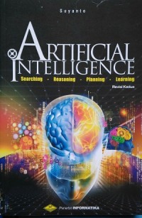 Artificial Intelligence : searching, reasoning, planning, learning : Revisi Kedua