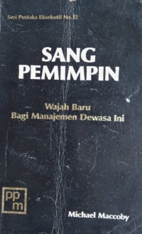 Sang Pemimpin : Wajah Baru Bagi Manajemen Dewasa Ini