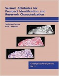 Seismic Attributes For Prospect Identification And Reservoir Characterization