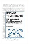 Seismic Tomography : with applications in global seismology and exploration geophysics