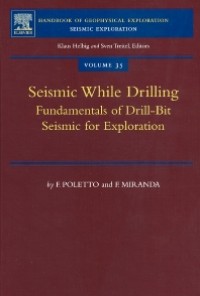 Seismic While Drilling : fundamentals of drill-bit seismic for exploration : Volume 35