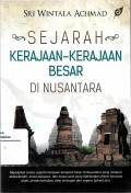 Sejarah Kerajaan-Kerajaan Besar di Nusantara