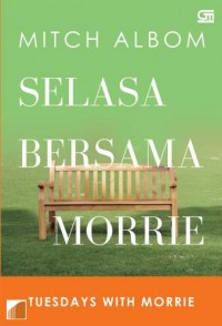 Selasa Bersama Morrie = tuesdays with Morrie